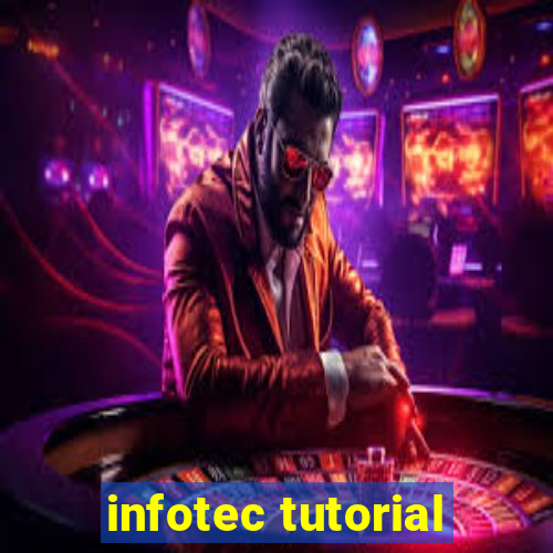 infotec tutorial